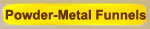 Powder Metal Funnel