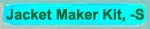 Jacket Maker Kits, -S