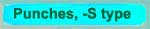 Punches, type -S
