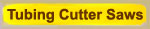 Tubing Cutter Saws