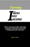 Turning Ideas Into Income